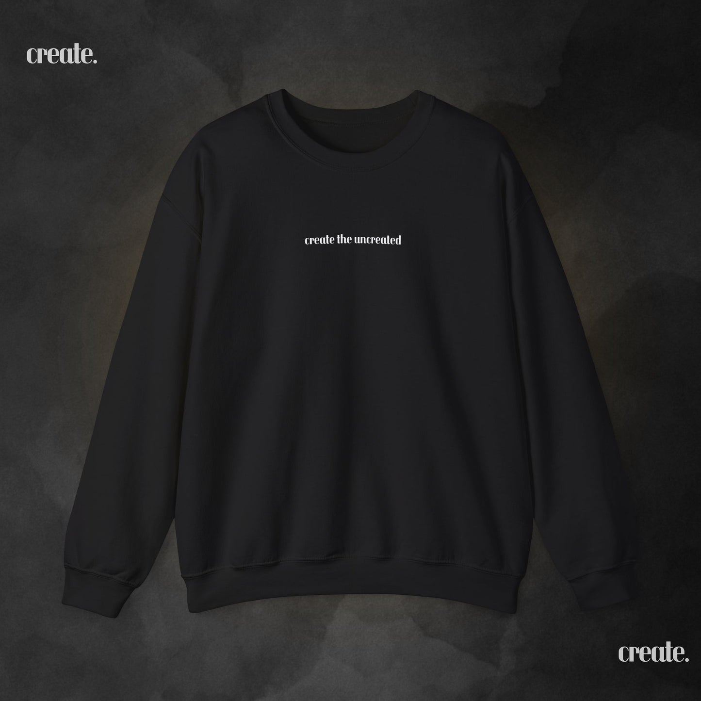 Create the Uncreated SweatShirt